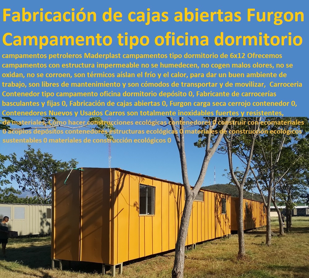 Carroceria Contenedor tipo campamento oficina dormitorio depósito 0, Fabricante de carrocerías basculantes y fijas 0, Fabricación de cajas abiertas 0, Furgon carga seca cerrojo contenedor 0, Contenedores Nuevos y Usados Carros Carroceria Contenedor tipo campamento oficina dormitorio depósito 0, Fabricante de carrocerías basculantes y fijas 0, Fabricación de cajas abiertas 0, Furgon carga seca cerrojo contenedor 0, Contenedores Nuevos y Usados Carros